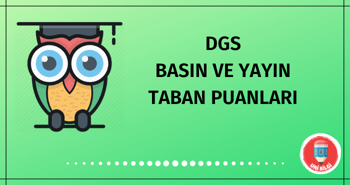 DGS Basın ve Yayın Taban Puanları