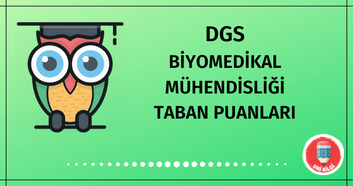 DGS Biyomedikal Mühendisliği Taban Puanları