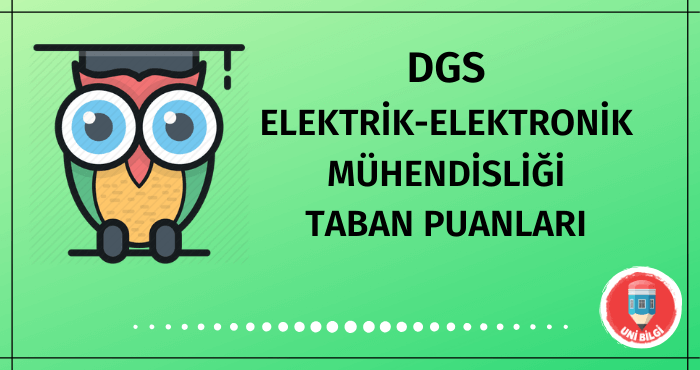 DGS Elektrik Elektronik Mühendisliği Taban Puanları