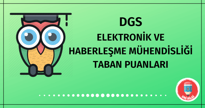 DGS Elektronik ve Haberleşme Mühendisliği Taban Puanları