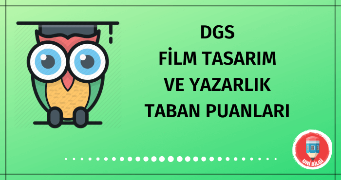 DGS Film Tasarım ve Yazarlık Taban Puanları