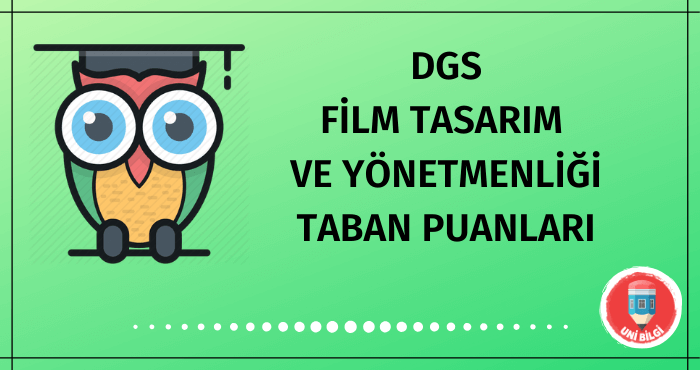 DGS Film Tasarım ve Yönetmenliği Taban Puanları