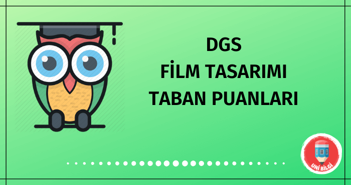 DGS Film Tasarımı Taban Puanları