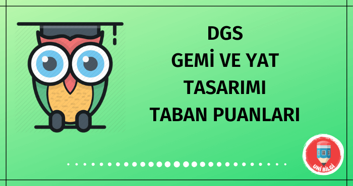 DGS Gemi ve Yat Tasarımı Taban Puanları