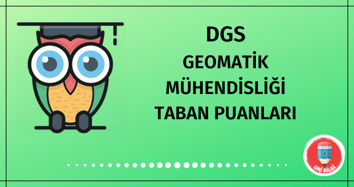 DGS Geomatik Mühendisliği Taban Puanları