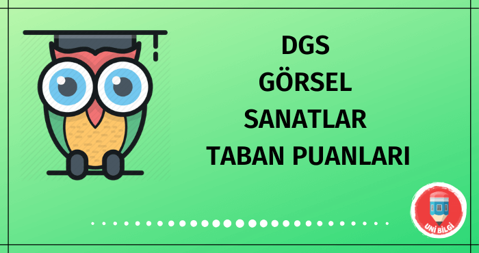 DGS Görsel Sanatlar Taban Puanları