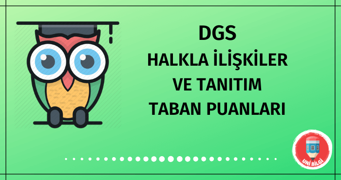 DGS Halkla İlişkiler ve Tanıtım Taban Puanları