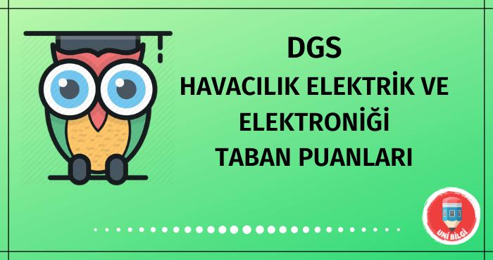 DGS Havacılık Elektrik ve Elektroniği Taban Puanları