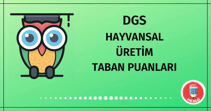 DGS Hayvansal Üretim Taban Puanları