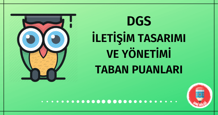 DGS İletişim Tasarımı ve Yönetimi Taban Puanları