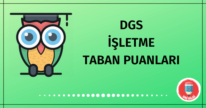 DGS İşletme Taban Puanları