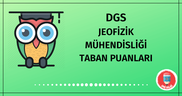 DGS Jeofizik Mühendisliği Taban Puanları