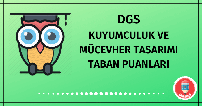 DGS Kuyumculuk ve Mücevher Tasarımı Taban Puanları