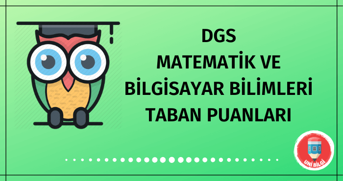 DGS Matematik ve Bilgisayar Bilimleri Taban Puanları