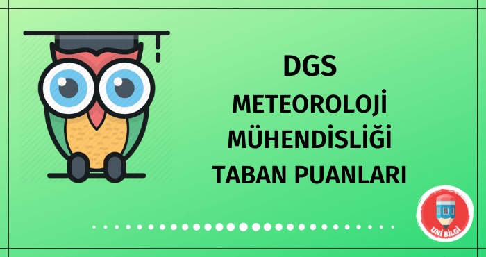 DGS Meteoroloji Mühendisliği Taban Puanları