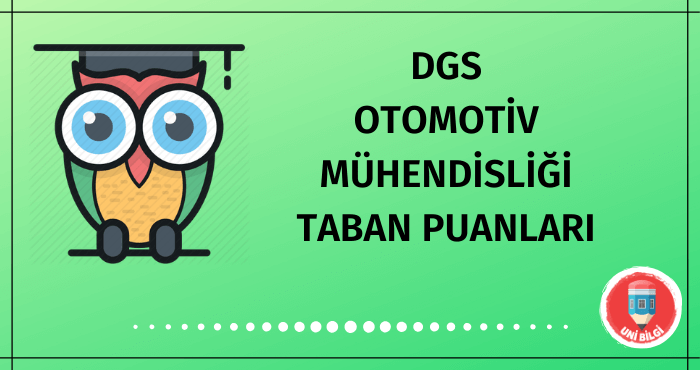 DGS Otomotiv Mühendisliği Taban Puanları