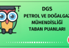 DGS Petrol ve Doğalgaz Mühendisliği Taban Puanları