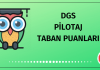 DGS Pilotaj Taban Puanları