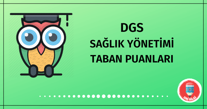 DGS Sağlık Yönetimi Taban Puanları