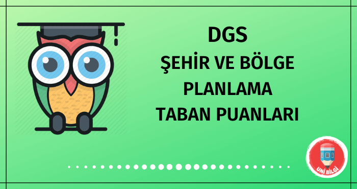 DGS Şehir Bölge ve Planlama Taban Puanları