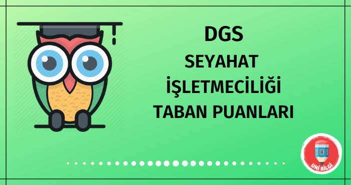 DGS Seyahat İşletmeciliği Taban Puanları