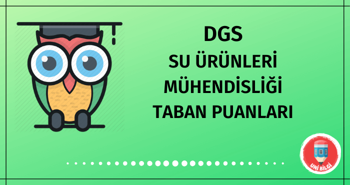 DGS Su Ürünleri Mühendisliği Taban Puanları