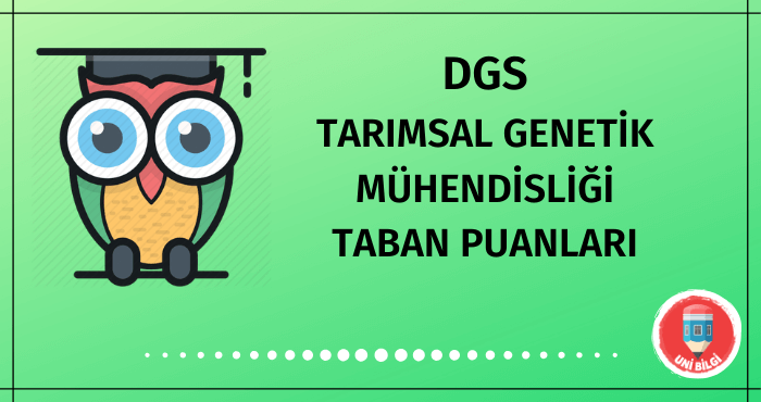 DGS Tarımsal Genetik Mühendisliği Taban Puanları