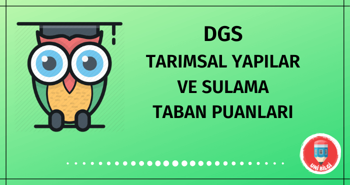 DGS Tarımsal Yapılar ve Sulama Taban Puanları