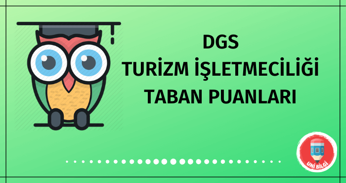 DGS Turizm İşletmeciliği Taban Puanları