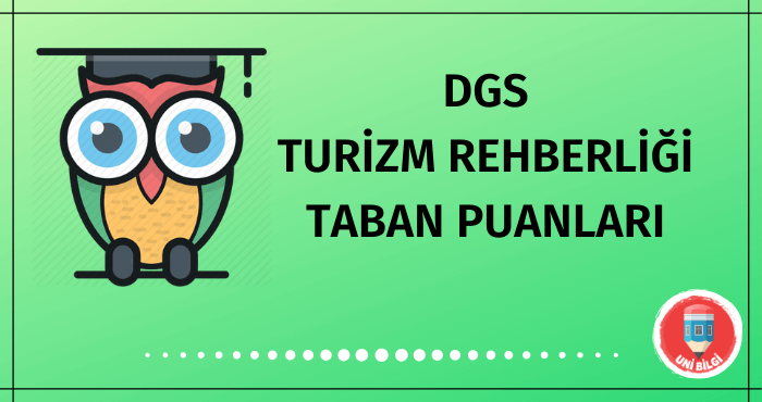 DGS Turizm Rehberliği Taban Puanları