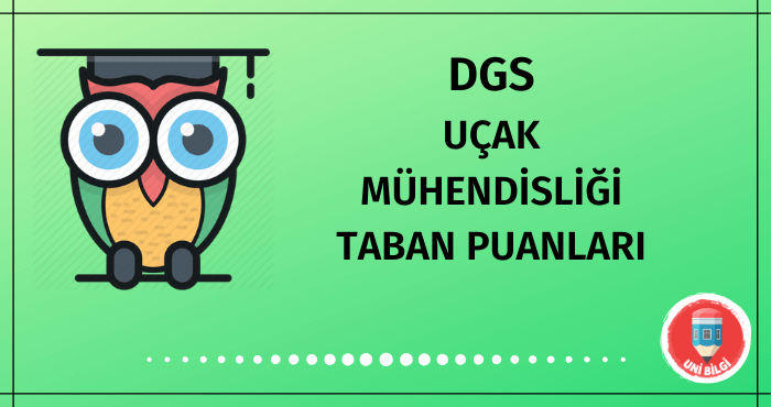 DGS Uçak Mühendisliği Taban Puanları