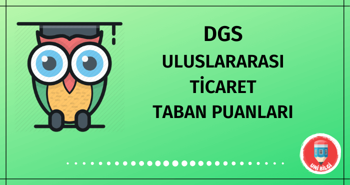 DGS Uluslararası Ticaret Taban Puanları