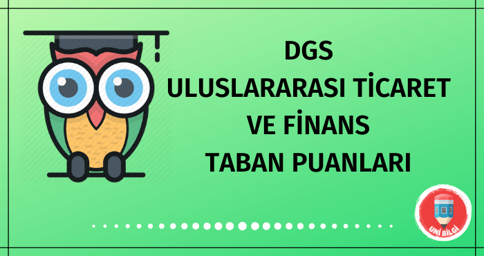 DGS Uluslararası Ticaret ve Finans Taban Puanları