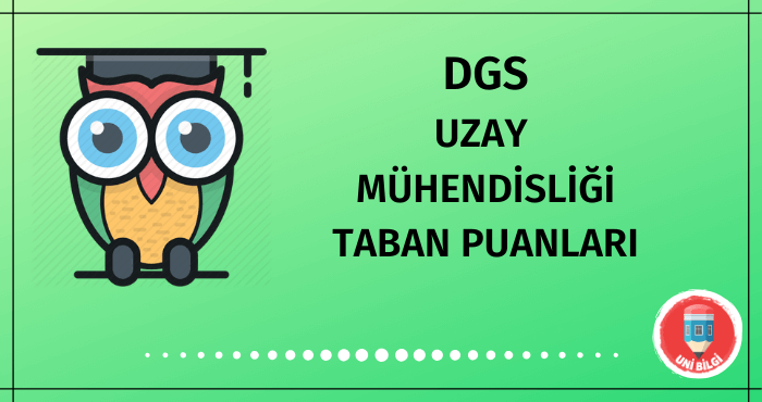 DGS Uzay Mühendisliği Taban Puanları