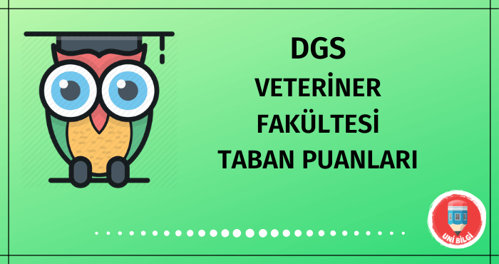 DGS Veteriner Fakültesi Taban Puanları