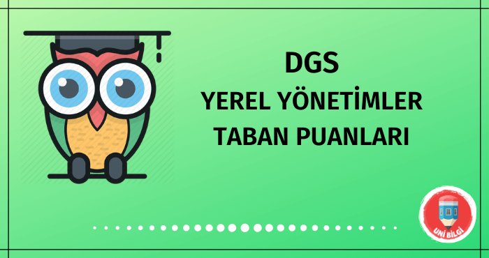 DGS Yerel Yönetimler Taban Puanları