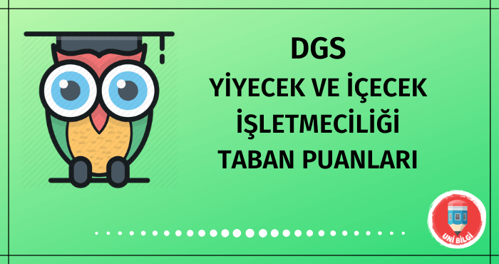 DGS Yiyecek ve İçecek İşletmeciliği Taban Puanları