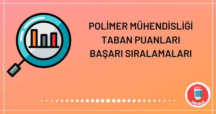 Polimer Mühendisliği Taban Puanları