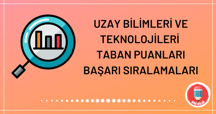 Uzay Bilimleri ve Teknolojileri Taban Puanları