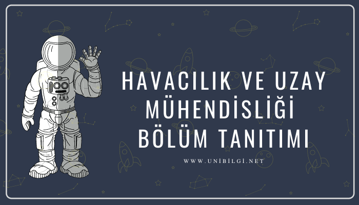 havacilik ve uzay muhendisligi bolum tanitimi unibilgi universite bilgi platformu